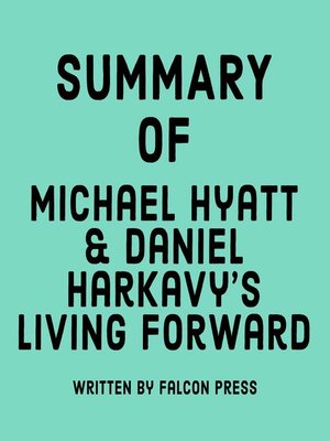 cover image of Summary of Michael Hyatt & Daniel Harkavy's Living Forward